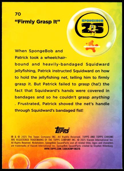 2025 Topps Chrome SpongeBob 25th #70 Firmly Grasp It /99