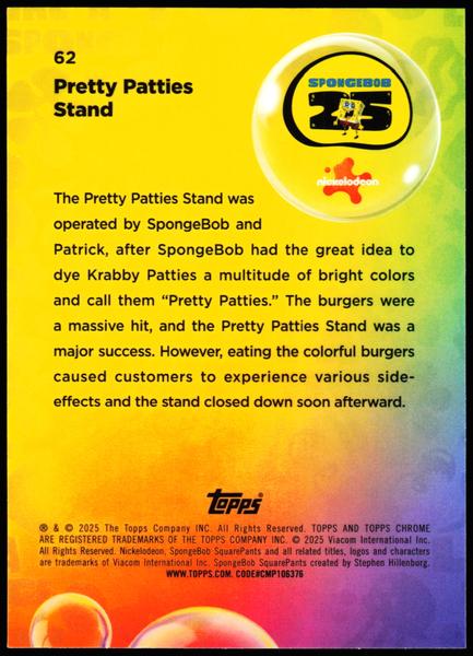 2025 Topps Chrome SpongeBob 25th #62 Pretty Patties Stand/199
