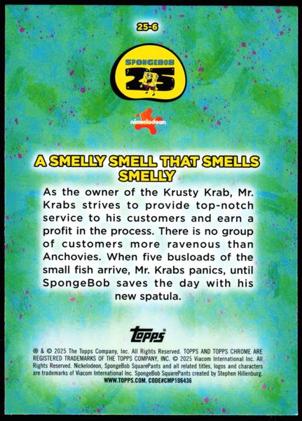 2025 Topps Chrome SpongeBob 25th Anniversary #25-6 A smelly smell that smells smelly