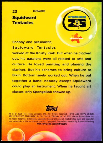 2025 Topps Chrome SpongeBob 25th Refractor #23 Squidward Tentacles