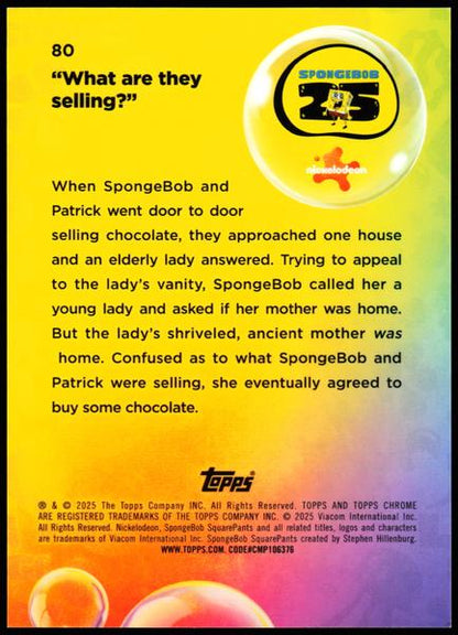 2025 Topps Chrome SpongeBob 25th #80 What are they selling? /10