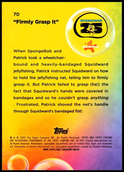 2025 Topps Chrome SpongeBob 25th #70 firmly grasp it /50
