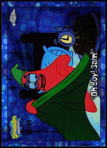 2025 Topps Chrome SpongeBob 25th Anniversary #76 Oh Boy! 3am! 2/99