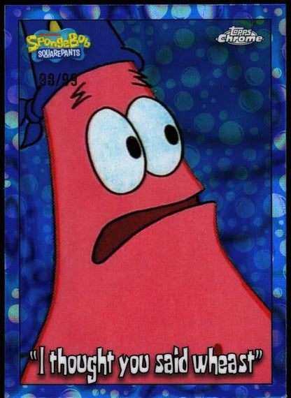 2025 Topps Chrome SpongeBob 25th Anniversary #182 "I thought you said wheast" Refractor