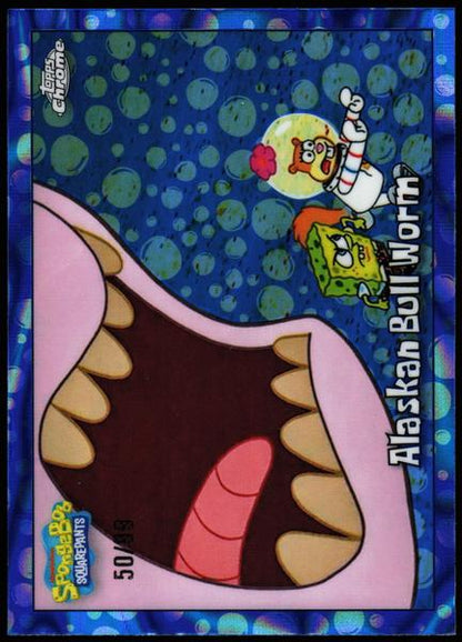 2025 Topps Chrome SpongeBob 25th Anniversary #34 Alaskan Bull Worm 50/99