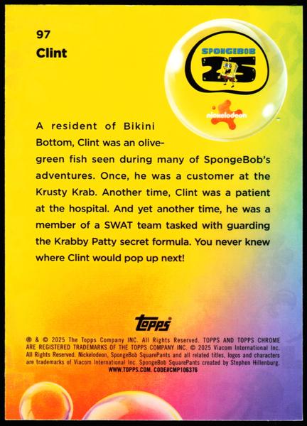 2025 Topps Chrome SpongeBob 25th Anniversary #97 Clint /99
