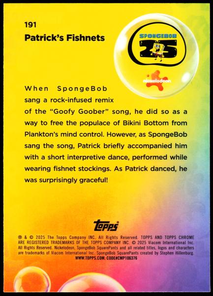 2025 Topps Chrome SpongeBob 25th Anniversary #191 Patrick's Fishnets /175