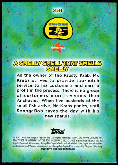 2025 Topps Chrome SpongeBob 25th Anniversary #25-6 A smelly smell that smells smelly