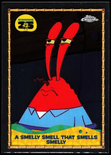 2025 Topps Chrome SpongeBob 25th Anniversary #25-6 A smelly smell that smells smelly