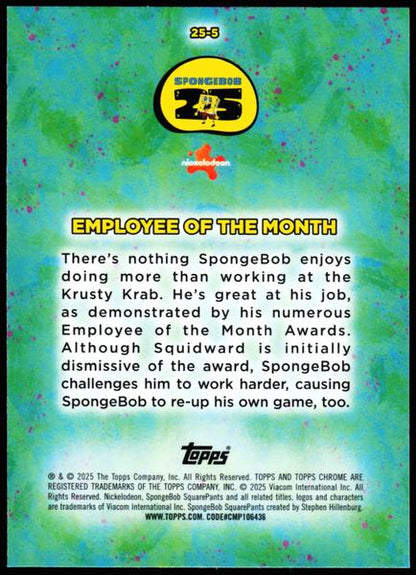 2025 Topps Chrome SpongeBob 25th #25-5 Employee of the Month 25th Anniversary