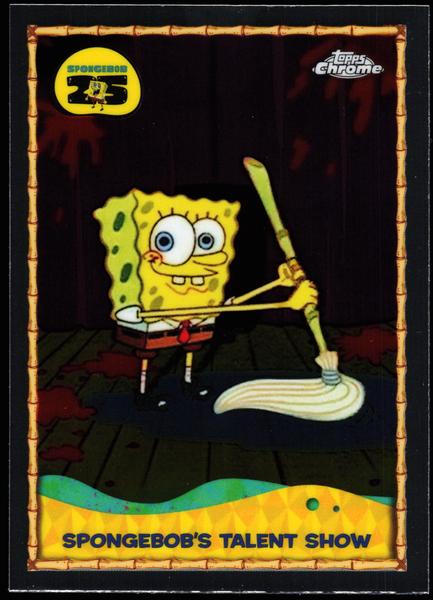 2025 Topps Chrome SpongeBob 25th Anniversary #25-8 SpongeBob's Talent Show