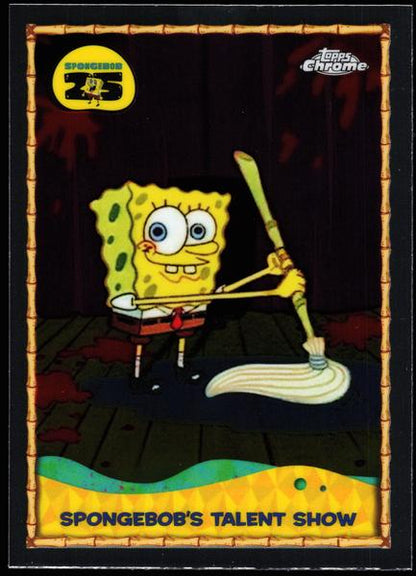 2025 Topps Chrome SpongeBob 25th Anniversary #25-8 SpongeBob's Talent Show