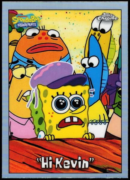 2025 Topps Chrome SpongeBob 25th Anniversary #81 Hi Kevin