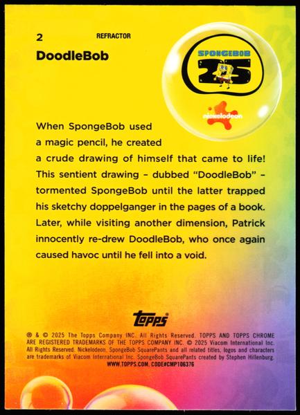 2025 Topps Chrome SpongeBob 25th Anniversary #2 DoodleBob Refractor
